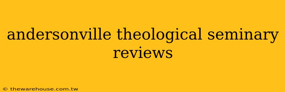 andersonville theological seminary reviews