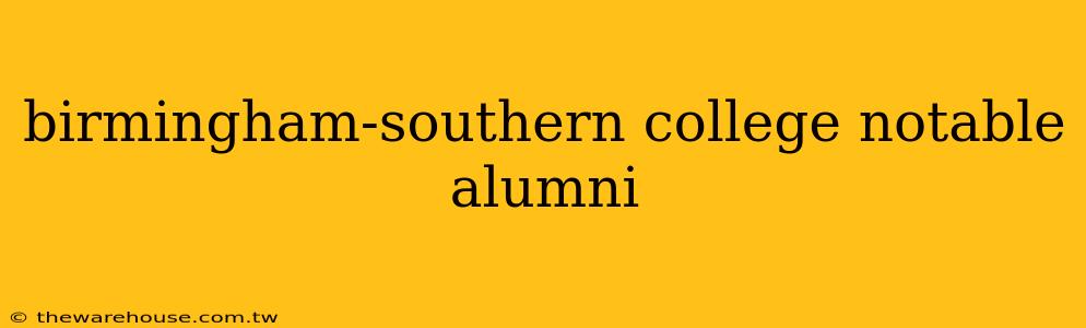 birmingham-southern college notable alumni