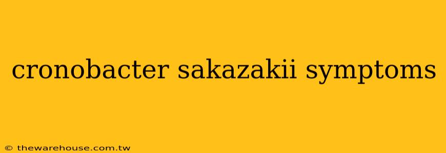 cronobacter sakazakii symptoms