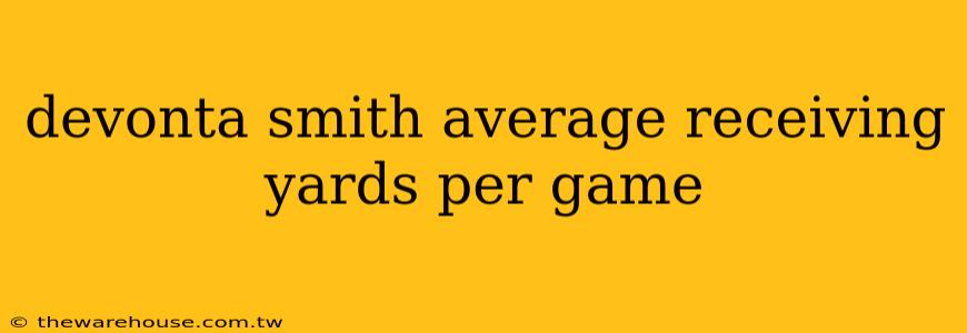 devonta smith average receiving yards per game