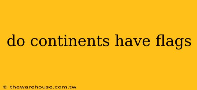 do continents have flags