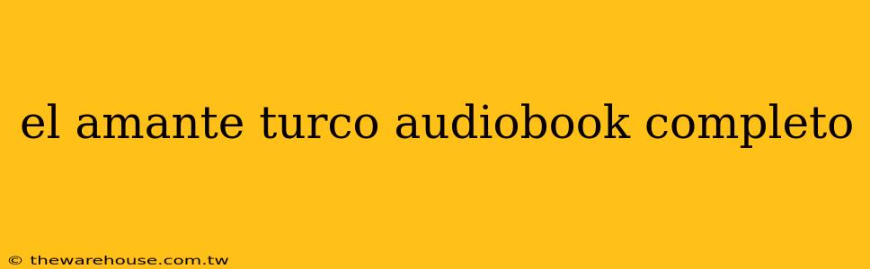 el amante turco audiobook completo