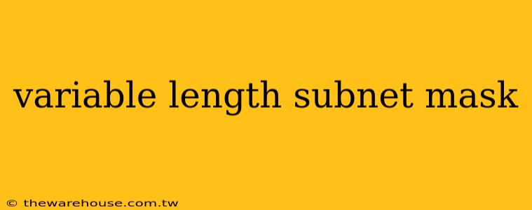 variable length subnet mask