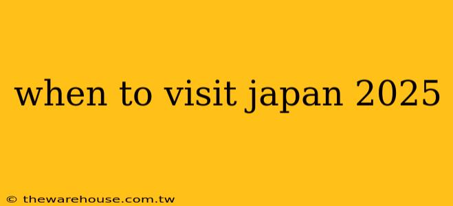 when to visit japan 2025